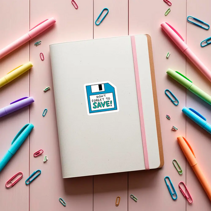 sticker DON'T FORGET TO SAVE