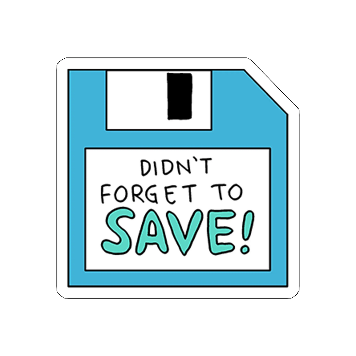 sticker DON'T FORGET TO SAVE