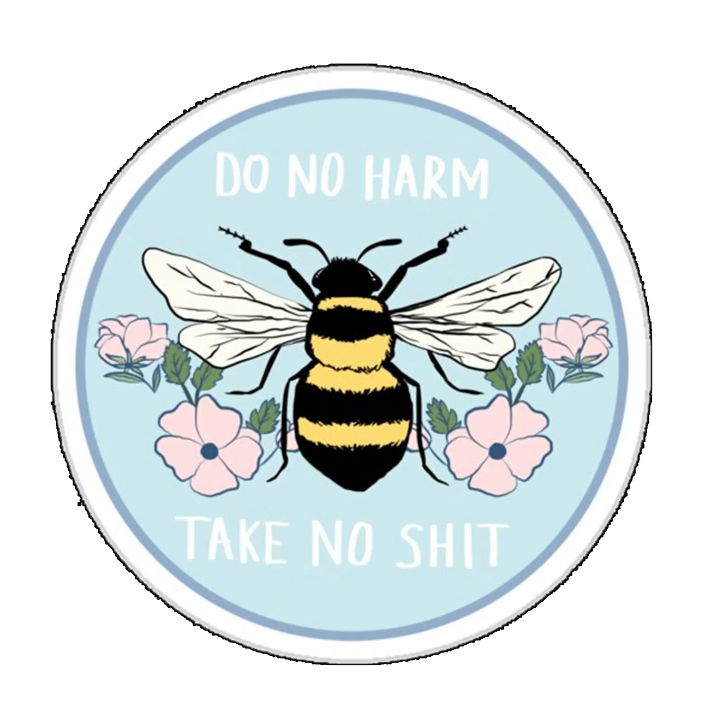Sticker Do no harm, take no shit
