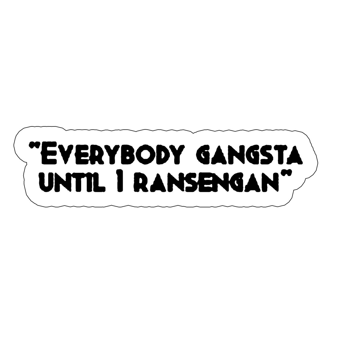 Sticker Everybody gangsta until I Rasengan