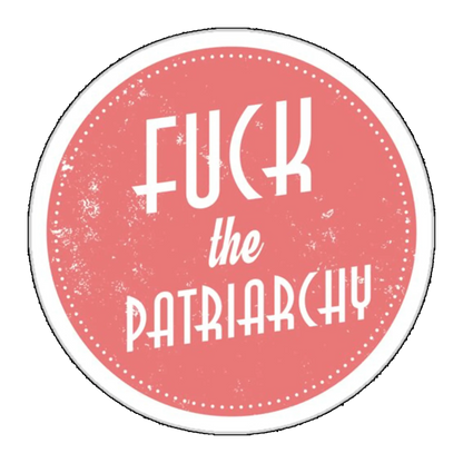 Sticker Fuck the Patriarchy