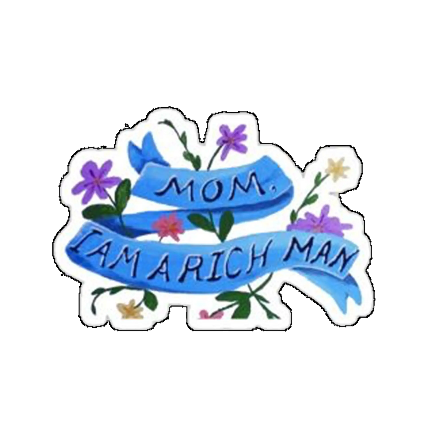 Sticker Mom I am a rich man