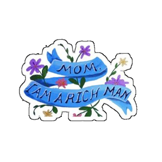 Sticker Mom I am a rich man