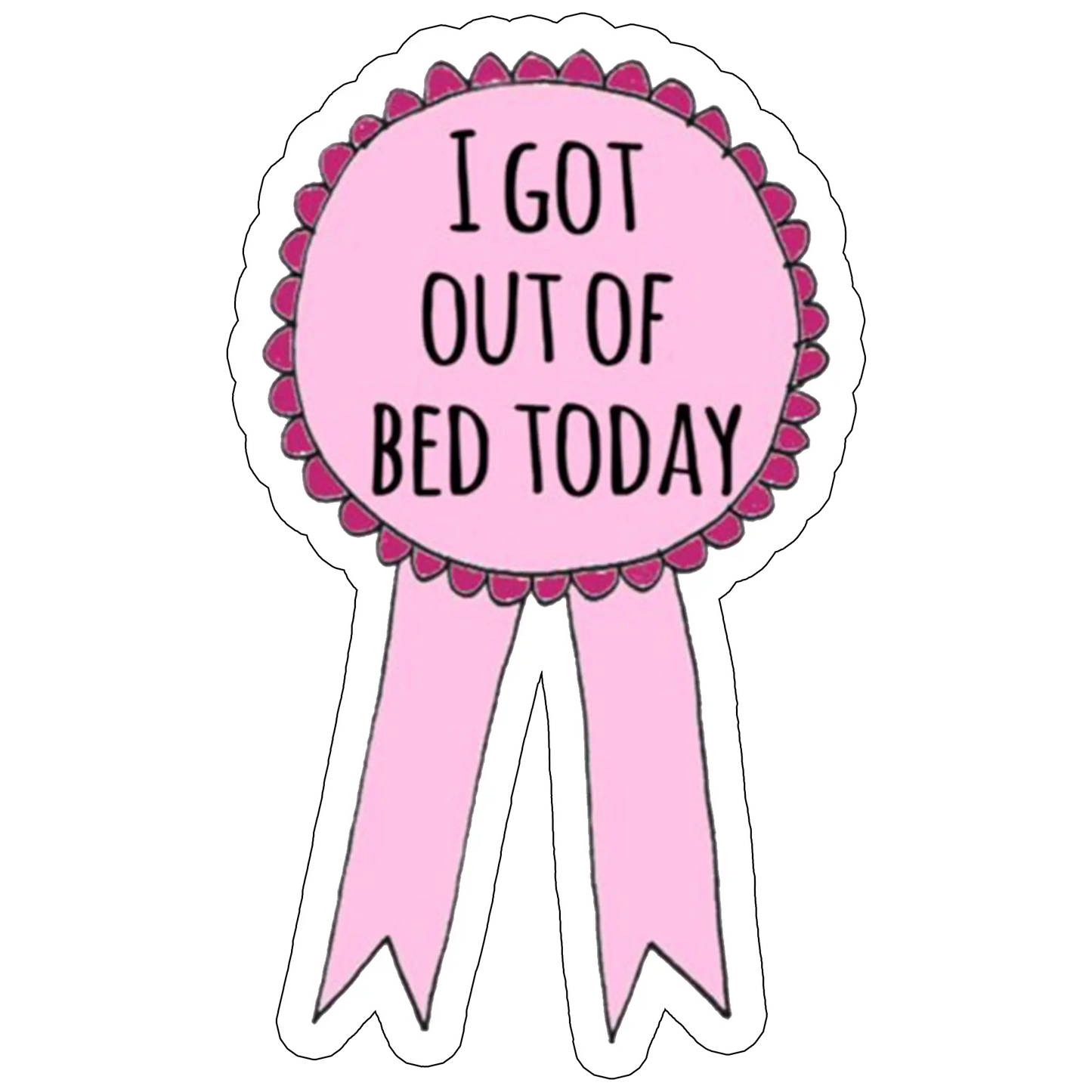Sticker medalie I got out of bed today