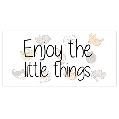 sticker Enjoy the little things