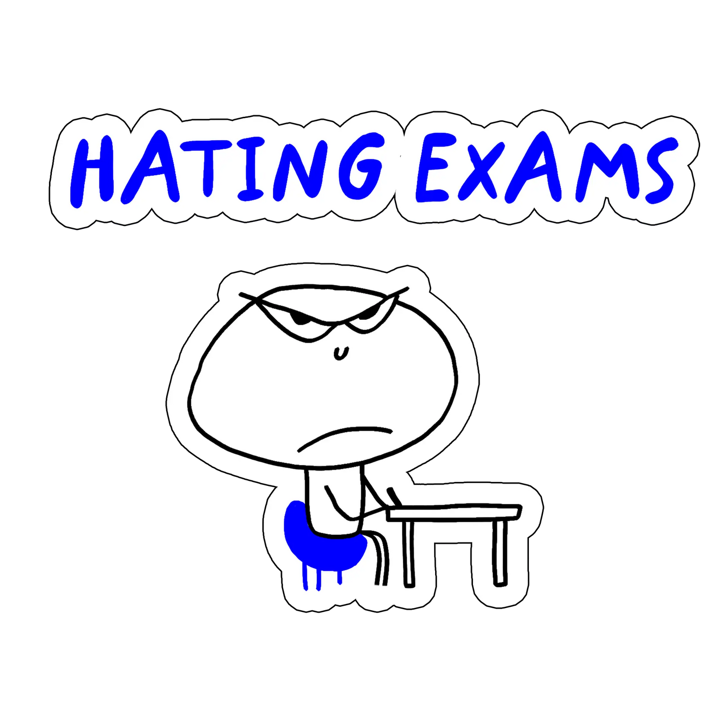 sticker Hating exams