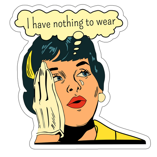 sticker I Have Nothing To Wear