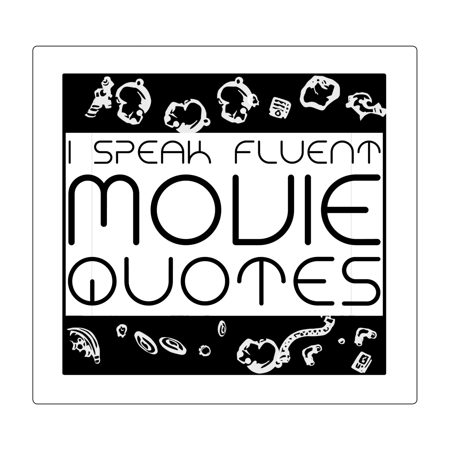 sticker I speak movie quotes