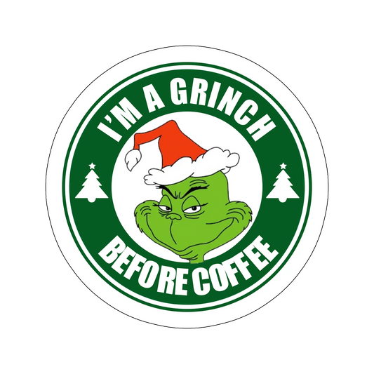 sticker Im a Grinch before COFFEE