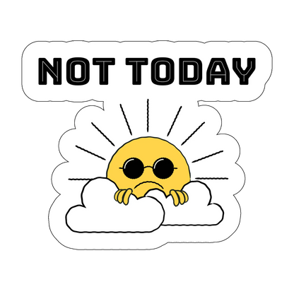 sticker Not today