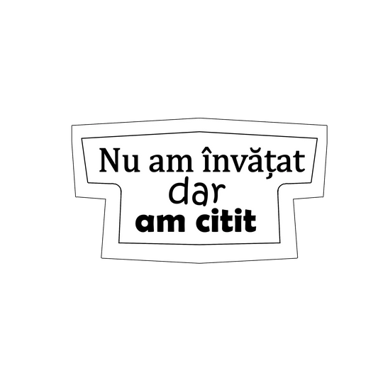 sticker Nu am invatat dar am citit