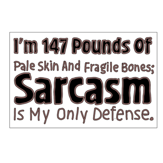 sticker Sarcasm is my only defense