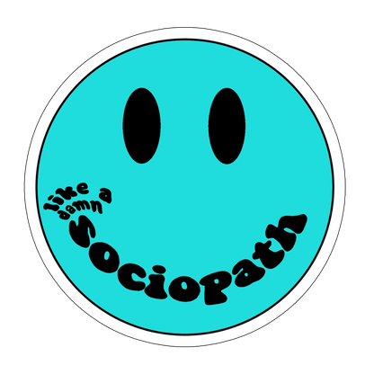 sticker Smile like a sociopath