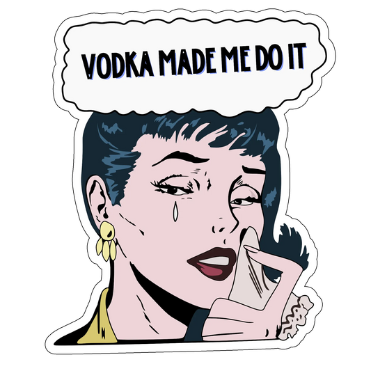 sticker Vodka made me do it