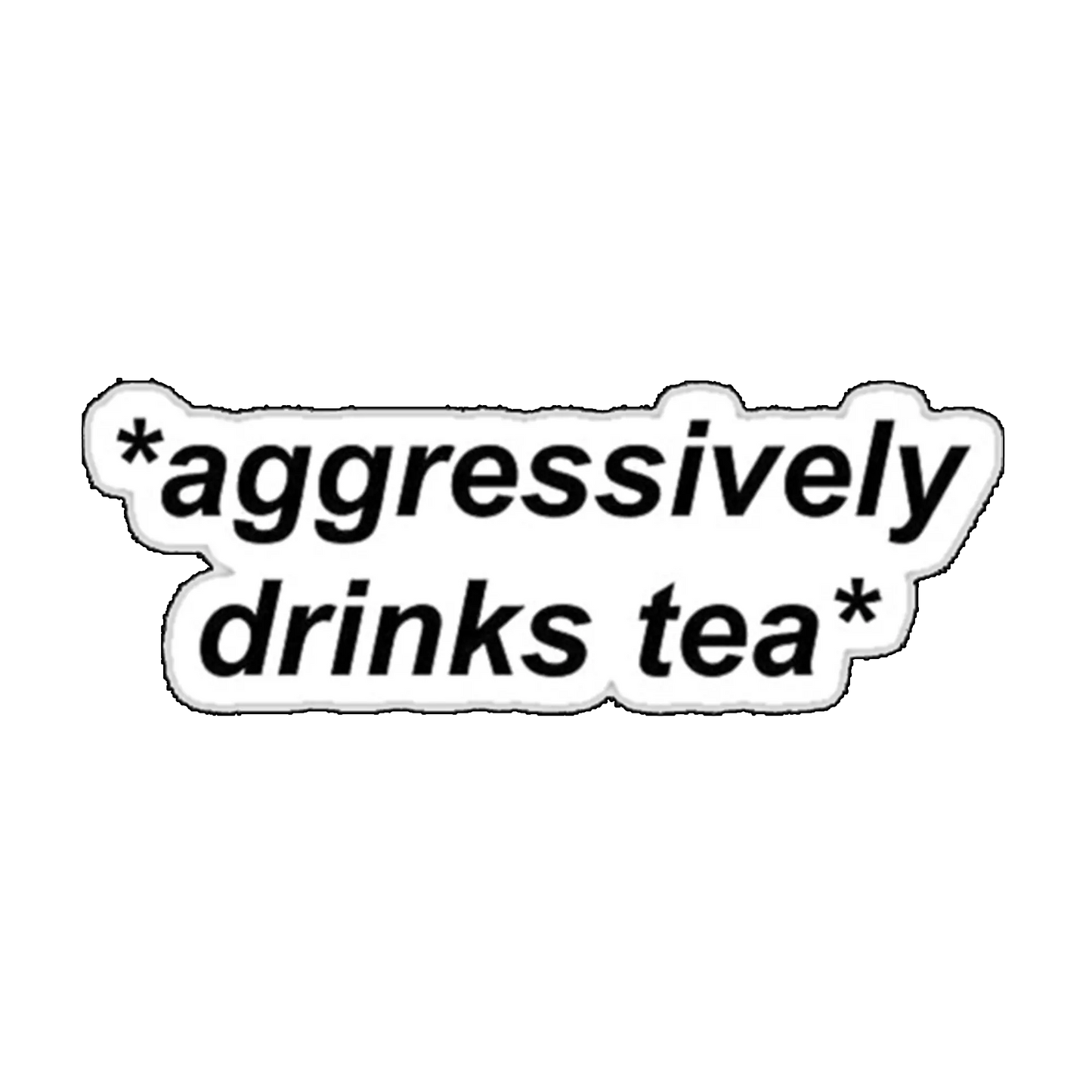 Sticker Aggressively drinks tea