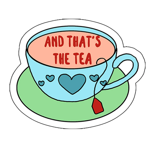 sticker and that's the tea