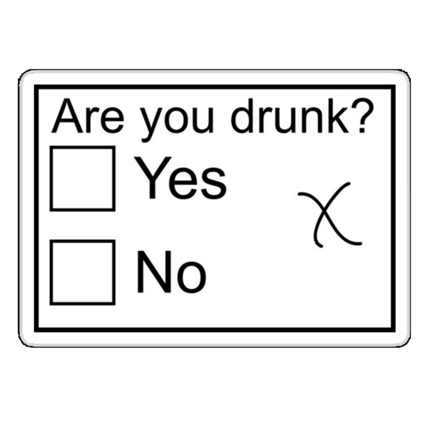 Sticker Are you drunk