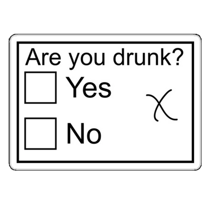 Sticker Are you drunk